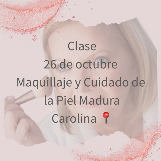 A. Clase: Aprende a Maquillar y a Cuidar de tu Piel Madura