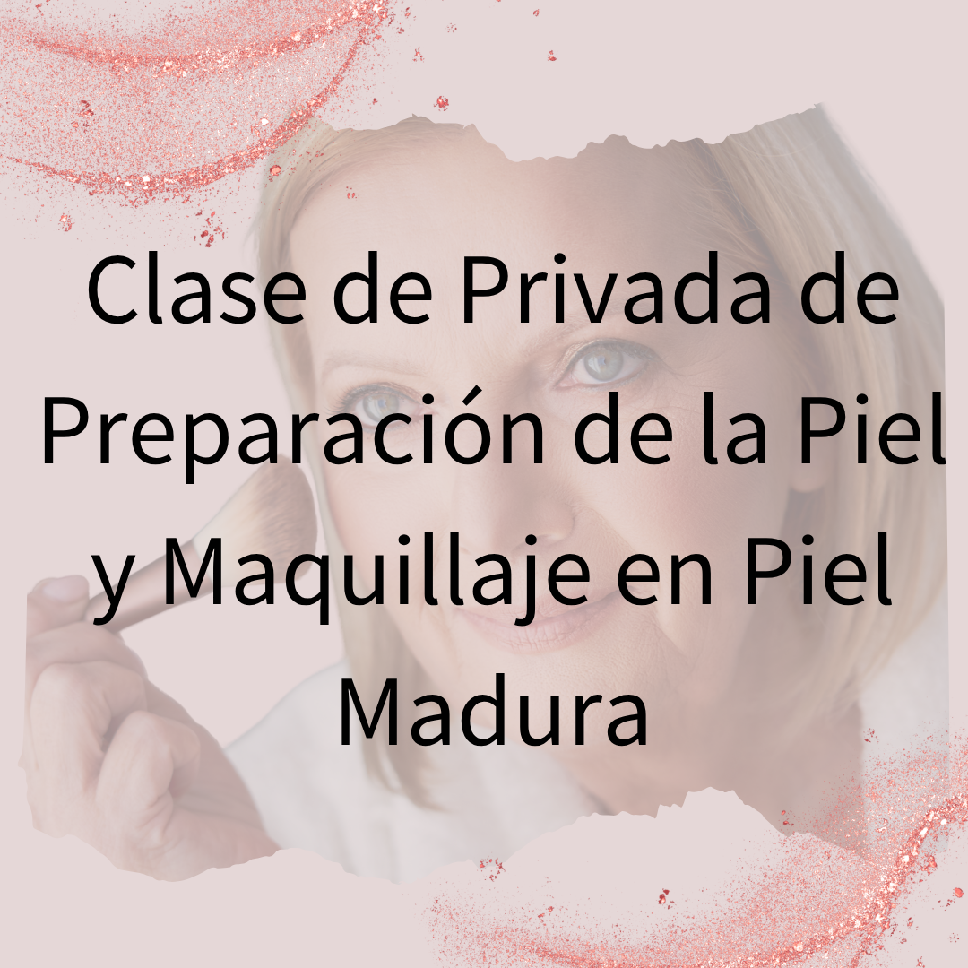 Clase Privada de Preparación de la Piel y Maquillaje (2horas)