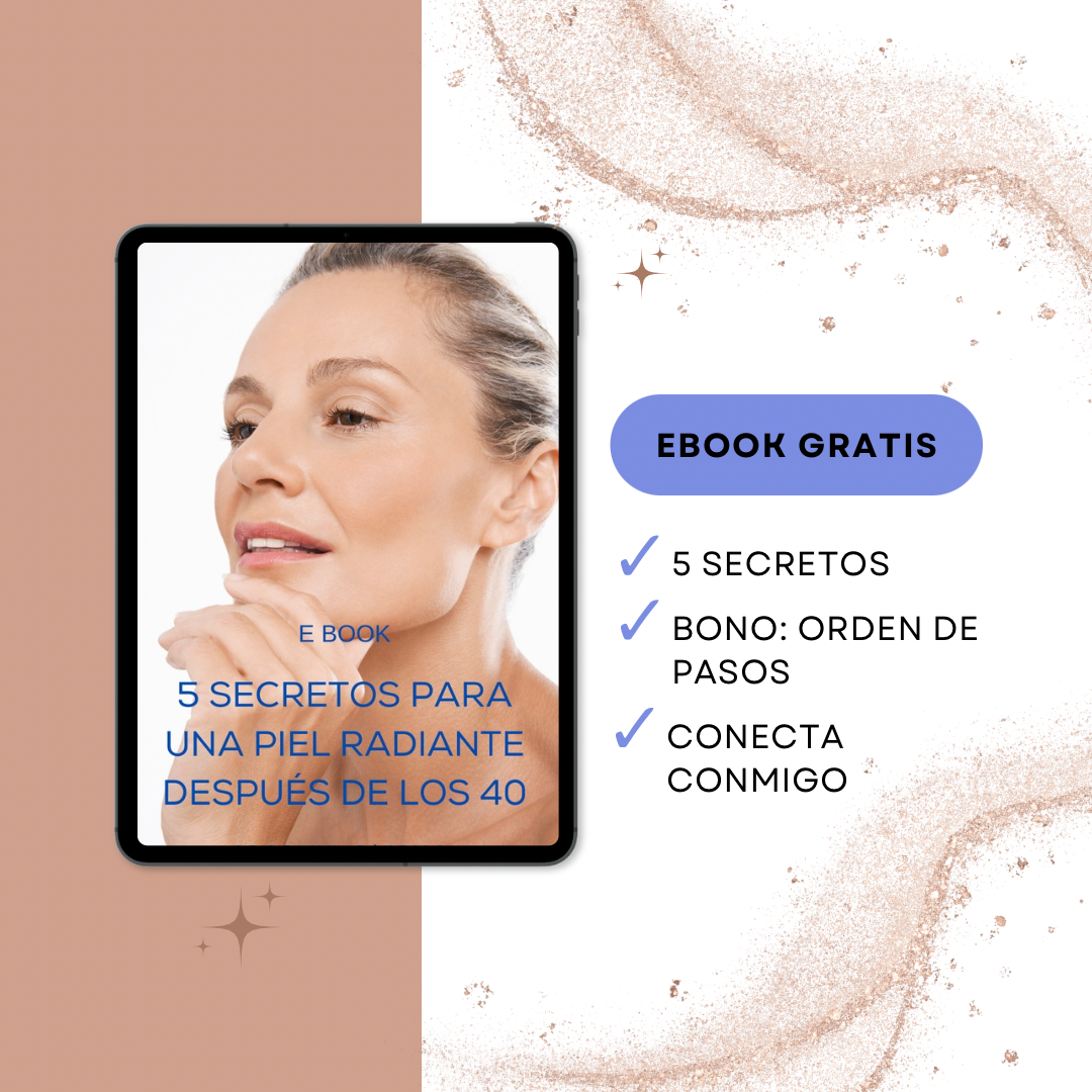 GRATIS Ebook 5 Secretos para una Piel Radiante Después de los 40